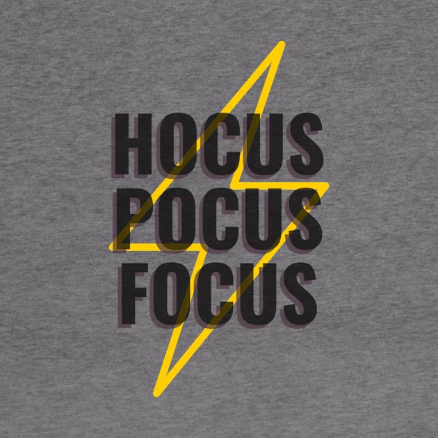 Hocus Pocus Focus creating your own magic! by DQOW